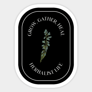 Grow, Gather, Heal, Herbalist Life - Herbalism Sticker